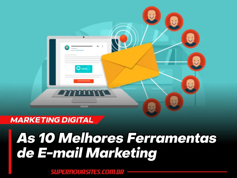 As 10 Melhores Ferramentas de E-mail Marketing para 2024