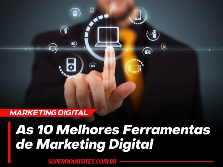 As 10 Melhores Ferramentas de Marketing Online para 2024
