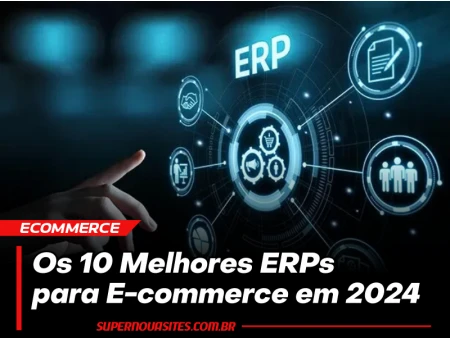 Os 10 Melhores ERPs para E-commerce em 2024