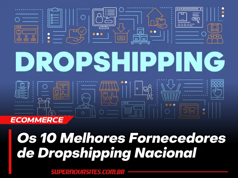 Os 10 Melhores Fornecedores de Dropshipping Nacional para 2024