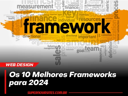 Os 10 Melhores Frameworks para 2024