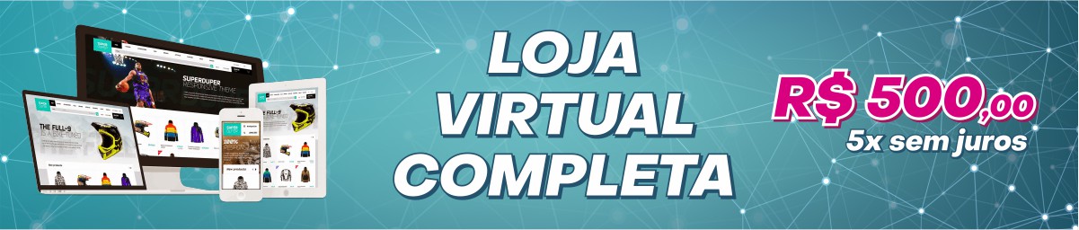 Criação de Loja Virtual Completa